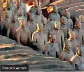  ??  ?? Terracotta Warriors