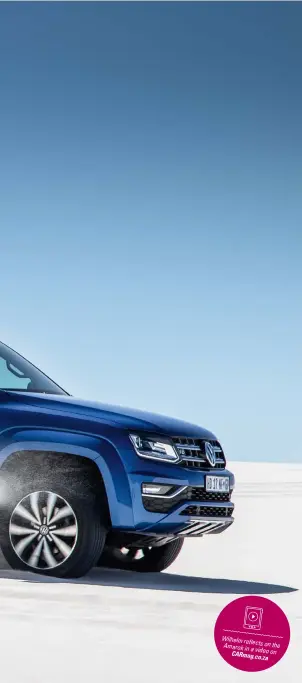  ??  ?? Ravenna Blue paint (R1 614) makes the Amarok stand out among the white double cabs so popular in SA.