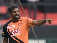  ??  ?? Muttiah Muralithar­an is the Bowling Coach for Sunrisers Hyderabad