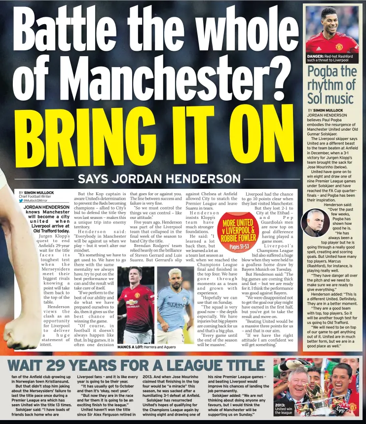  ??  ?? MANCS A LOT: Herrera and Aguero 2013: United win the league DANGER: Red-hot Rashford such a threat to Liverpool