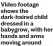  ?? ?? Video footage shows the dark-haired child dressed in a babygrow, with her hands and arms moving around