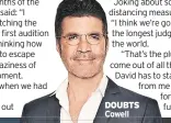  ??  ?? DOUBTS Cowell