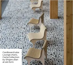  ?? ?? Cardboard tube Lounge chairs, Carta Collection by Shigeru Ban at wb form