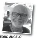  ??  ?? PEDRO ÂNGELO