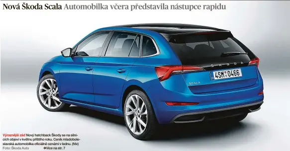  ?? (fdv) Foto: Škoda Auto ?? Výraznější záď Nový hatchback Škody se na silnicích objeví v květnu příštího roku. Ceník mladoboles­lavská automobilk­a oficiálně oznámí v lednu.