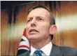  ?? Photo: REUTERS ?? Sticking to stance: Australian Opposition leader Tony Abbott is opposed to gay marriage despite having a sister who has come out as a lesbian.
