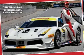  ??  ?? Michael Fassbender, right, and his Ferrari car driver: