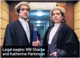  ??  ?? Legal eagles: Will Sharpe and Katherine Parkinson