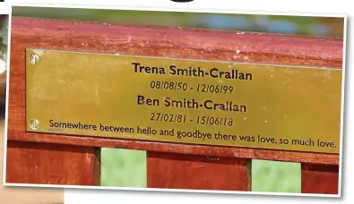  ??  ?? ● The bench dedicated to Ben Smith-Crallan and his mum Trena at Botanic Gardens