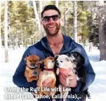  ?? ?? Living the Ruff Life with Lee Asher (Lake Tahoe, California)