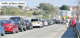  ??  ?? Traffic at Barry Island