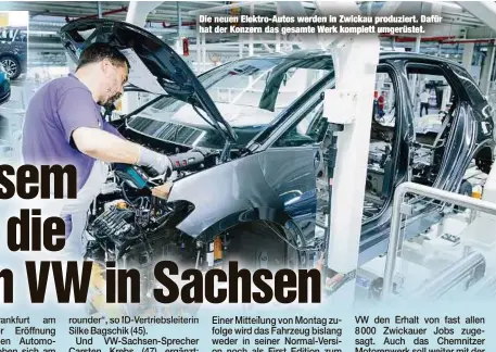  ??  ?? Die neuen Elektro-Autos werden in Zwickau produziert. Dafür hat der Konzern das gesamte Werk komplett umgerüstet.