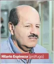  ??  ?? Hilario Espinoza (prófugo)