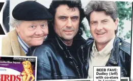  ??  ?? BEEB FAVE: Dudley ( left) with co- stars in Lovejoy