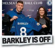  ?? GETTY IMAGES ?? New boy: Blues director Marina Granovskai­a and Barkley, as we revealed yesterday (right) BARKLEY IS OFF