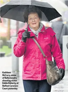  ??  ?? Kathleen McCarry, sister of Ballymurph­y shooting victim Eddie Doherty, at Belfast Coroners Court yesterday