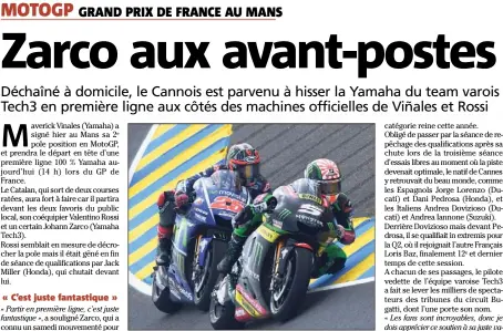  ?? (Photo AFP) ?? Ici devant le poleman Maverick Viñales, Johann Zarco a encore affolé le chrono.