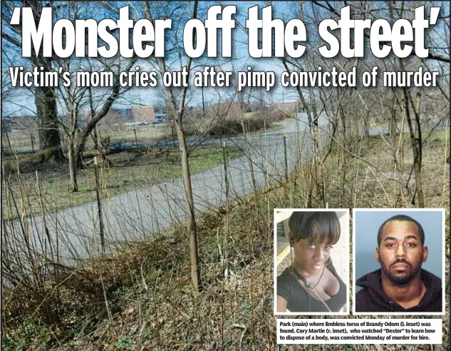  ?? ?? Park (main) where limbless torso of Brandy Odom (l. inset) was found. Cory Martin (r. inset), who watched “Dexter” to learn how to dispose of a body, was convicted Monday of murder for hire.