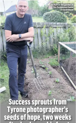  ?? PETER MORRISON ?? Jim Kerr in the garden of
his Dungannon home