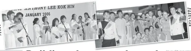  ??  ?? Druce sings with the Carmelite Choir. The Marching Band 2003 of St Joseph’s School, Miri.