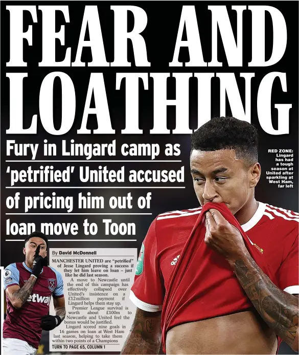  ?? ?? RED ZONE: Lingard has had a tough season at United after sparkling at West Ham, far left