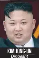  ??  ?? Kim Jong-un Dirigeant nord-coréen