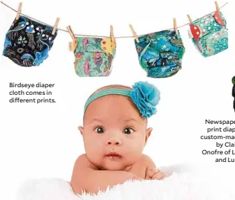  ??  ?? Birdseye diaper cloth comes in different prints.