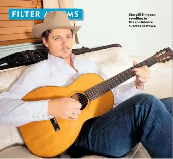  ??  ?? Sturgill Simpson: revelling in the confidence success bestows.