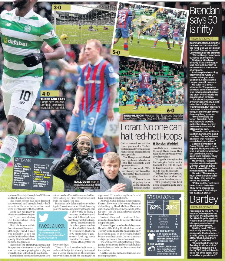  ??  ?? THREE AND EASY Hoops hero Moussa Dembele celebrates his quickfire hat-trick BALL OVER man of match Moussa and Caley manager Foran DEM-OLITION Moussa hits his second ( (top topleft)left) then Kieran Tierney (top) and Scott Brown weigh in