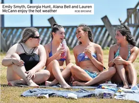  ?? ROB BROWNE ?? Emily Smyth, Georgia Hunt, Alana Bell and Lauren McCann enjoy the hot weather