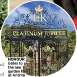  ?? ?? HONOUR Gates to the new garden at Antrim Castle