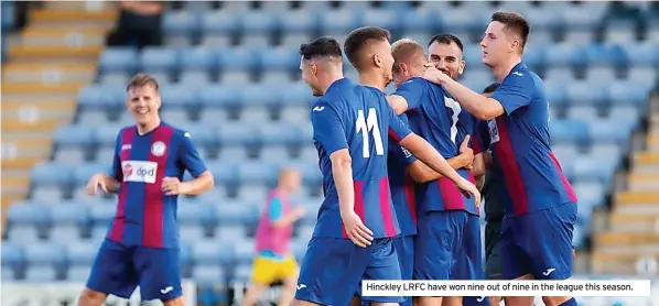  ?? ?? Hinckley LRFC have won nine out of nine in the league this season.