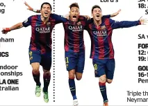  ??  ?? Triple threat: (L-R) Suarez, Neymar and Messi