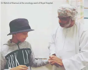  ??  ?? Dr Wahid al Kharousi at the oncology ward of Royal Hospital.