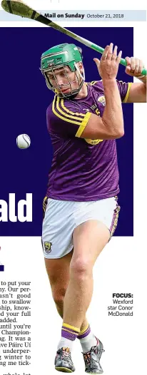  ??  ?? FOCUS: Wexford star Conor McDonald