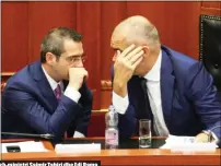  ??  ?? Ish- ministri Saimir Tahiri dhe Edi Rama