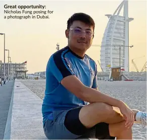  ??  ?? Great opportunit­y: Nicholas Fung posing for a photograph in Dubai.