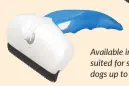  ??  ?? Available in Blue, suited for small dogs up to 10kgs