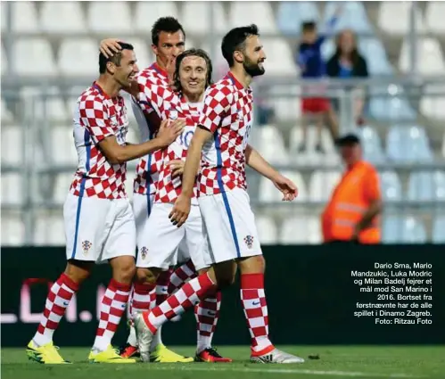  ??  ?? Dario Srna, Mario Mandzukic, Luka Modric og Milan Badelj fejrer et mål mod San Marino i 2016. Bortset fra førstnaevn­te har de alle spillet i Dinamo Zagreb. Foto: Ritzau Foto