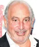  ??  ?? Sir Philip Green