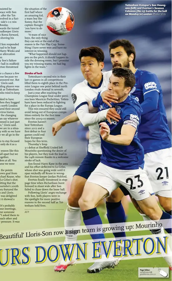  ?? Photo: VCG ?? Tottenham Hotspur’s Son Heungmin (left) and Everton’s Seamus Coleman (No.23) battle for the ball on Monday in London.