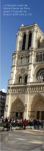  ??  ?? La façade ouest de Notre-Dame de Paris, avant l’incendie du 15 avril 2019 (lire p. 17).