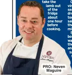  ?? ?? PRO: Neven Maguire