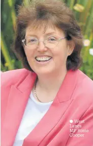  ??  ?? West Lancs MP Rosie Cooper