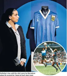  ?? ?? Sotheby’s has sold the shirt worn by Maradona when he scored his ‘Hand of God’ goal, inset