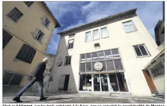  ?? (Photos Jean-Sébastien Gino-Antomarchi) ?? C’est ce bâtiment, sur les trois existants à la base, que va acquérir la municipali­té de Menton pour sauver l’associatio­n de La Garde. C’est ici que les activités de musique et de gymnastiqu­e se déroulent.