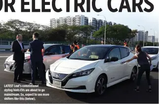  ??  ?? LATEST Leaf’s convention­al styling hints EVs are about to go mainstream. So, expect to see more shifters like this (below).