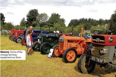  ??  ?? History Some of the vintage farming equipment on show