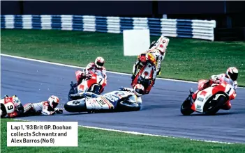  ?? ?? Lap 1, ’93 Brit GP. Doohan collects Schwantz and Alex Barros (No 9)