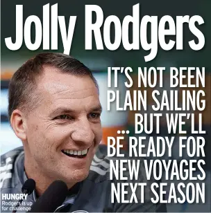  ?? ?? Rodgers is up for challenge